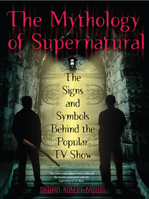 Title details for The Mythology of Supernatural by Nathan Robert Brown - Wait list